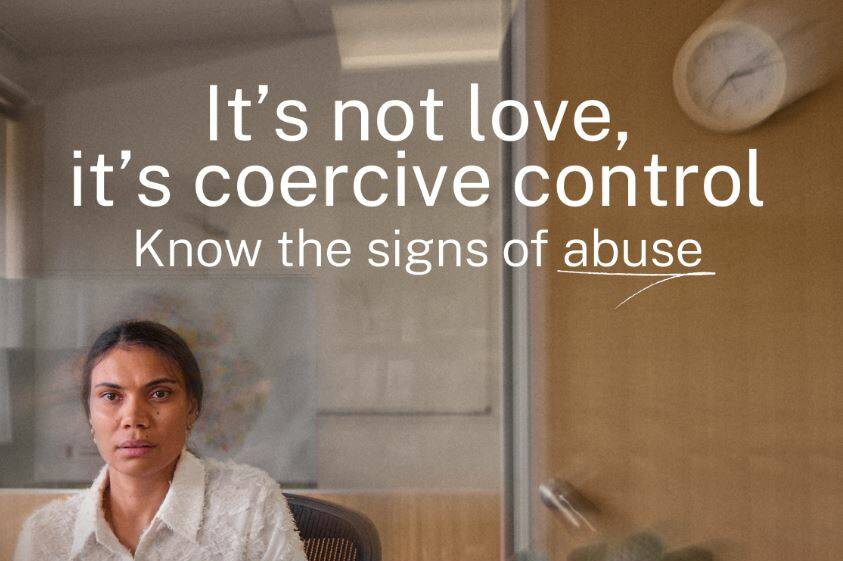 NSW Government has an advertising campaign centred around domestic abuse and coercive control. Picture supplied
